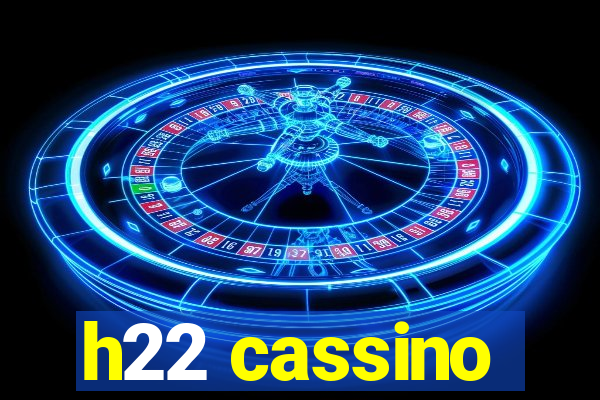 h22 cassino